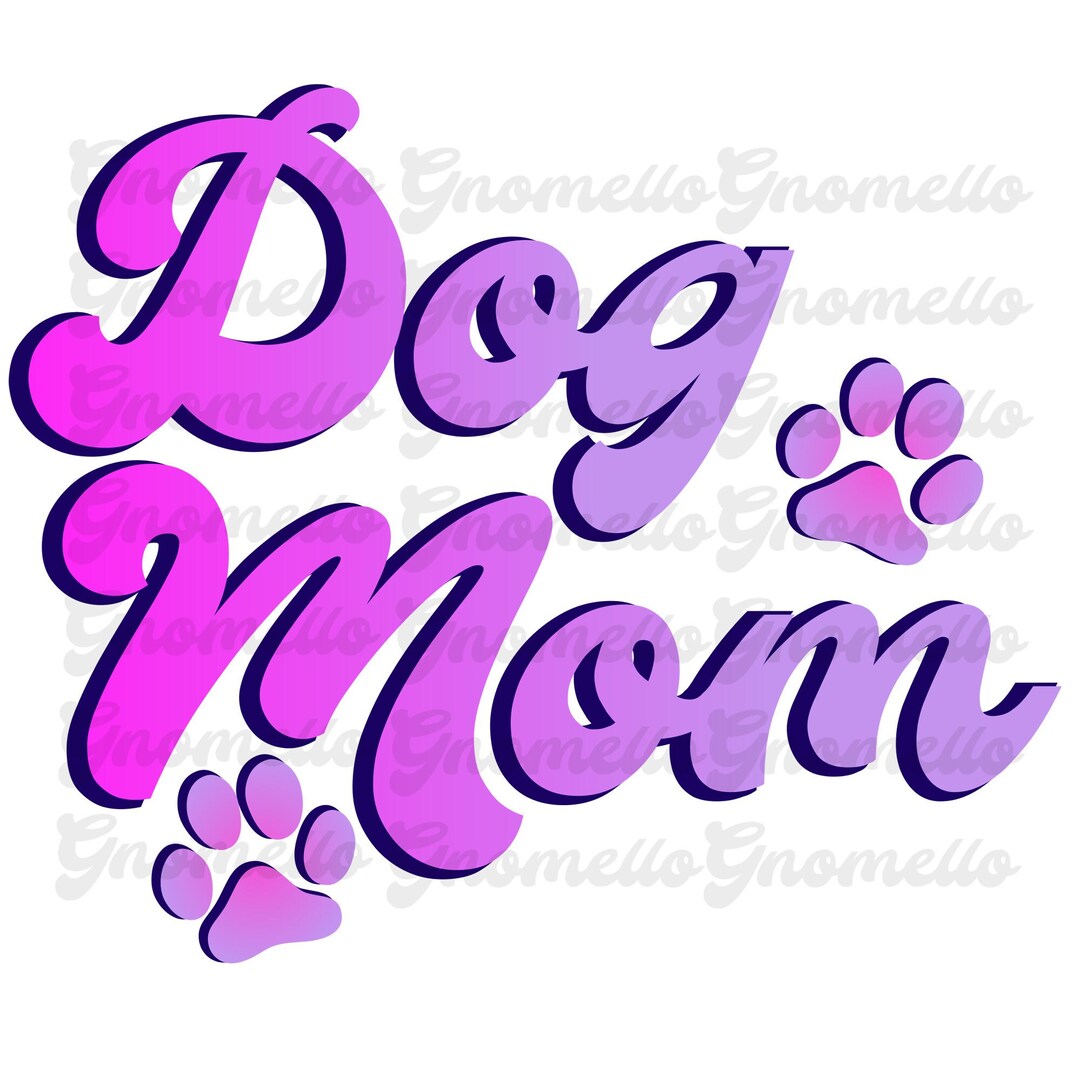 Dog Mom Graphic Png Dpi 300 for Print Sublimation - Etsy