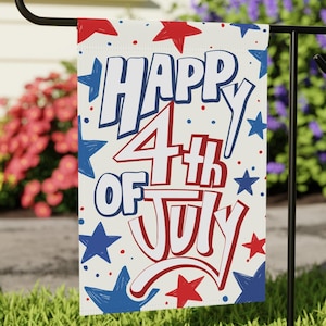 Happy Fourth of July Garden Flag | Independence Day Flag | Seasonal Garden Flag | Welcome Flag | Lawn Flag | Yard Flag | 12&quot; x 18&quot; Size