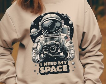 Astronaut space Sweater, Space Astronaut, Need my space Sweater, Photographer Gift, Artist Privacy Sweatshirt, Funny Sweater for Gamer