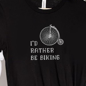 Bicycle Funny T-shirt, Cyclist Shirt, Cycologist Shirt, Old Bicycle Tee, Bike Rider shirt, Bicycle Gifts, Shirt for Biker, rather be biking