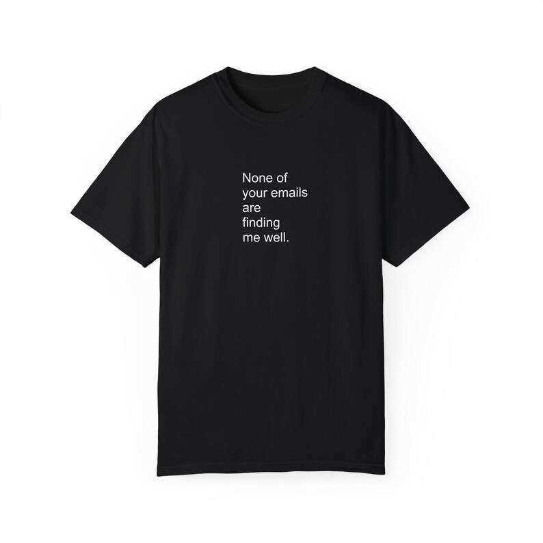 Camiseta divertida de oficina, correspondencia por correo electrónico, camiseta de colores cómodos, regalo divertido para compañeros de trabajo, camiseta de secretaria, humor de oficina, ninguno de tus correos electrónicos es Black