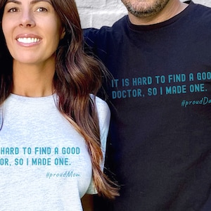 Graduation Gift, Proud Dad T-shirt, Proud Mom Tee Doctor mom Shirt, Good Doctor Tee Mom&#39;s gift, Family Shirt, Happy Mom, Funny Mom Shirt