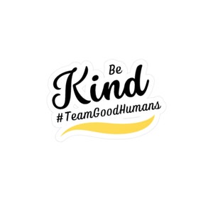 Naklejki winylowe Be Kind | Naklejki inspirujące | Naklejki na laptopa | Naklejki samochodowe | Zespół Good Humans