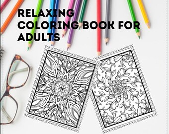 Designs for Relaxation ,Patterns for Meditative, adults coloring book, instant download with pdf print,