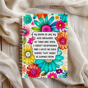ADHD To do List Notebook - Too Many Tabs Open Quote - Floral Hippie Boho Writing Pad - Unique Stationery - Neurospicy Neurodivergent Gifts