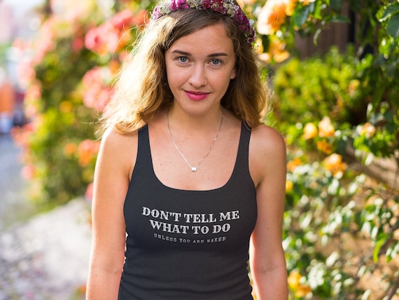 Don't Tell Me What To Do Unless You Are Naked Shirt Sex Gift Don't Tell Me What To Do Unless You Are Naked Shirt Sex Gift