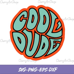 Cool Dude SVG, Kid Svg, Boy Svg, Kids Shirt Svg, Cool Svg, Retro Svg, Svg for Shirts, Svg for Cricut, Svg Designs, Cricut Svg, Png, Eps, Dxf