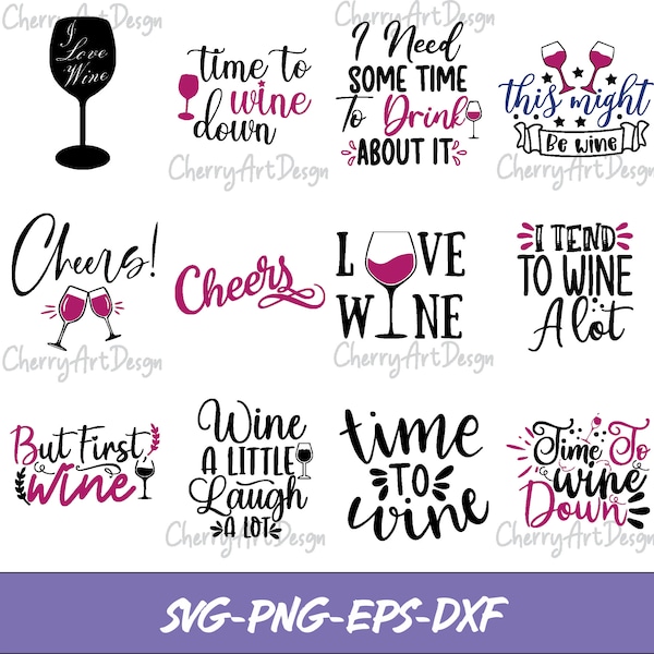 Wine Svg Bundle, Wine Svg, Alcohol Svg Bundle, Wine Glass Svg, Funny Wine Sayings Svg, Wine Quote, Wine Cut Files, Files For Cricut, Png Eps