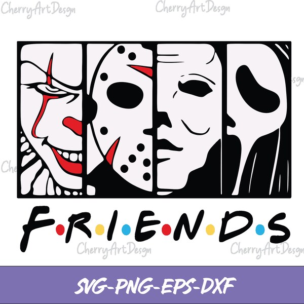 Friends Horror Characters Svg, Happy Halloween Gift Png, Horror Movie Killers Svg, Squad Scary Svg, Sublimation Designs Svg, Png, Eps, Dxf