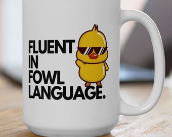 Fluent in Fowl Language Mug | Duck and Goose Funny Coffee Cup