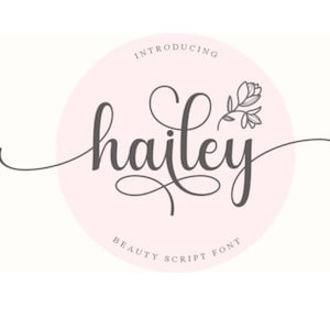 May include: Introducing Hailey, a beauty script font with a delicate floral design. The font is displayed in a circle with a pink background and the text "Introducing Hailey, Beauty Script Font".
