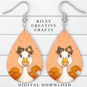 May include: A pair of teardrop-shaped earrings featuring a cartoon goose with a bow, surrounded by pumpkins, on an orange background. The earrings have silver hooks and the text "RILEY CREATIVE CRAFTS" and "DIGITAL DOWNLOAD".