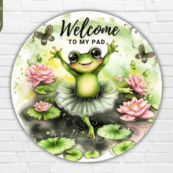 Welcome Door Sign, Spring Printable Door Hanger, Welcome to my Pad Outdoor Garden Decor Cute Frog Dancing Front Door Sign Round PNG Digital