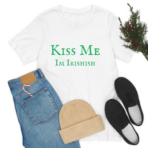 Kiss Me Im Irish Unisex Jersey Short Sleeve Tee
