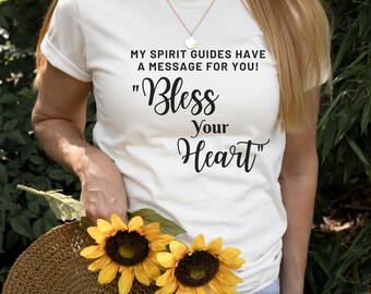 Bless Your Heart T-shirt, Spirit Guides Shirt, Funny Shirts, Unisex Adult Tshirts