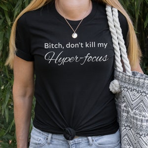 Hyperfocus T-shirt, ADHD Shirt, Funny Shirts, Unisex Adult Tshirts