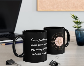 Reach For The Sky, Where Goals Align, Affirmations Poem Mug, 3rd in a set of 4, Ceramic coffee mug, 11oz Black Mug
