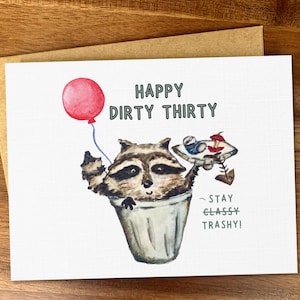 Grappige wasbeer 30e verjaardagskaart, humoristische vuile dertigste cadeau, leuke verjaardagskaart met feestbeesten voor dertigste, woordspeling 'Blijf stijlvol'