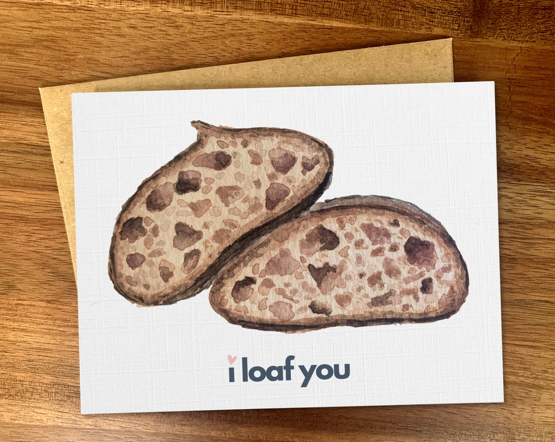 Cute Anniversary Card for Bread Lover I Loaf You Bread Pun Etsy