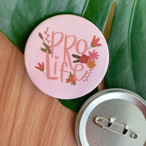 Pro Life Button Pinback - floral button pin - flowers - Christian button - Christian accessory - tote bag accessories - backpack accessories