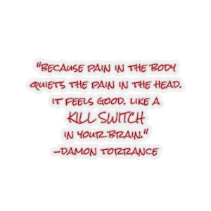 Damon Torrance Quote Sticker