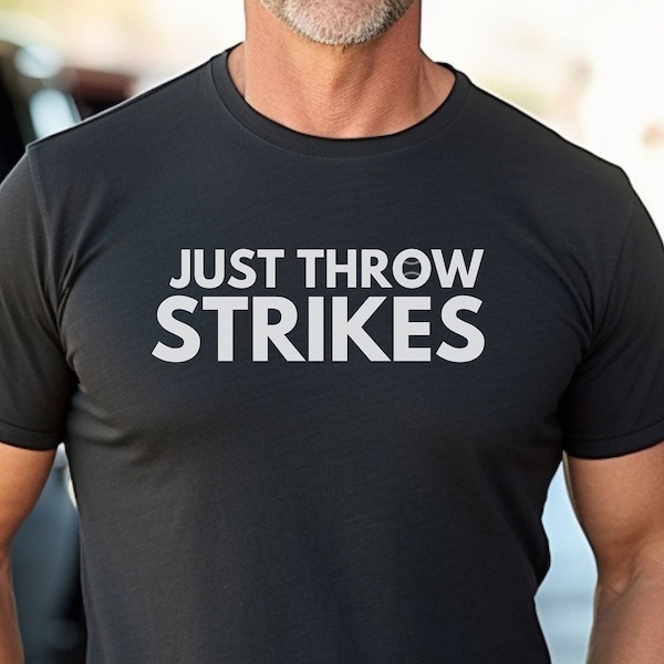 Softball T Shirt For Women Baseball Tshirt For Men Softball T-Shirt For Mother Just Throw Strikes Tee Shirt For Dad