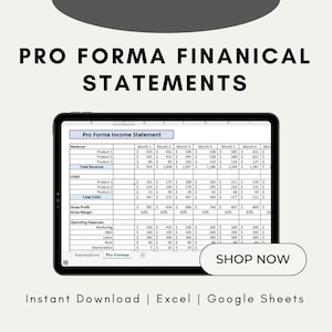 Puede incluir: Una tableta digital muestra una "Pro Forma Income Statement" con datos financieros. El texto "PRO FORMA FINANCIAL STATEMENTS" está en la parte superior. La imagen incluye el texto "SHOP NOW", "Instant Download | Excel | Google Sheets".