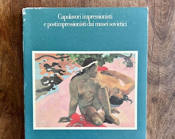 Capolavori impressionisti e postimpressionisti dai musei sovietici. June-Oct. 1983. Introduction by A.G. Barskaya and M.A. Bessonova.