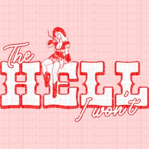The Hell I Won’t 2-Tone Distressed/Non-Distressed PNG