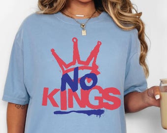 No Kings Protest Shirt, No Kings In America Shirt, Pro Democracy Political Tee, Anti Trump Shirts, Comfort Colors