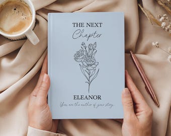 Personalized Next Chapter Journal for Daily Writing, Birth Flowers Custom Notebook Keepsake, Birthday Gift for Her