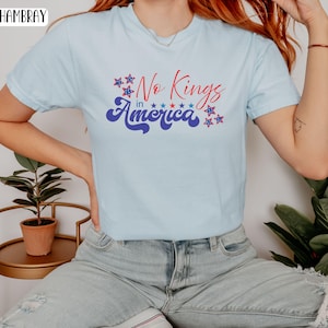 No Kings In America Shirt, Anti Trump Shirts, Protest Tee, Pro Democracy, Political Shirts, Social Justice, Anti Fascism, Comfort Colors