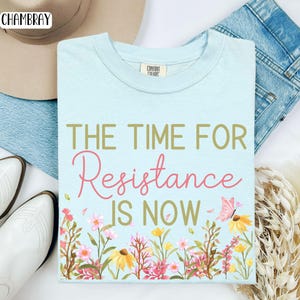 Boho Floral Resist Protest Shirt, Political Activism Tee, Anti-Fascism, No Kings, Pro Democracy, Social Justice, Comfort Colors