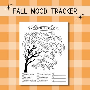 May include: A black and white printable mood tracker featuring a tree with leaves that can be colored in. The text "FALL MOOD TRACKER" is at the top of the page. Below the tree are checkboxes with mood descriptors such as "Happy/Excited", "Sad/Lonely", "Anxious/Insecure", "Disappointed", "Angry/Frustrated", and "Bored/Tired".