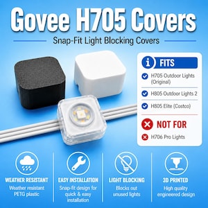 May include: Govee H705 snap-fit light blocking covers in black and white, shown with a clear light module. Includes compatibility list for H705, H805, and H805 Elite lights, noting they are not for H706 Pro lights. Features weather-resistant PETG plastic.