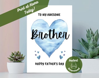 Printable Father’s Day Card for Brother, Instant Download, Print at Home Card, Card From Sister, To my Awesome Brother Happy Father&#39;s Day