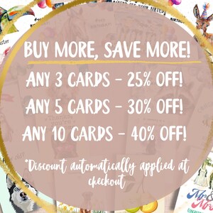 May include: A collection of greeting cards with various illustrations, including animals and balloons. The image features text that reads "Buy More, Save More!" with discounts for purchasing multiple cards.