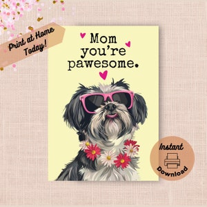 Cartão de dia das mães Shih Tzu para impressão, download instantâneo, impressão em casa, presente engraçado e pungente para a mãe, cachorro fofo e feliz com óculos de sol
