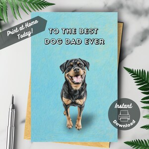 Printable Rottweiler Father’s Day Card, Instant Download Print at Home, To The Best Dog Dad Ever Cute Happy Rottweiler Original Illustration