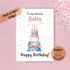 Printable Birthday Card for Sister, Instant Digital Download Print at Home Card, To My Awesome Sister Happy Birthday, Watercolor Cake