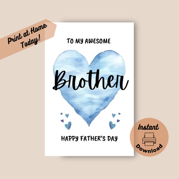 Printable Father’s Day Card for Brother, Instant Download, Print at Home Card, Card From Sister, To my Awesome Brother Happy Father's Day