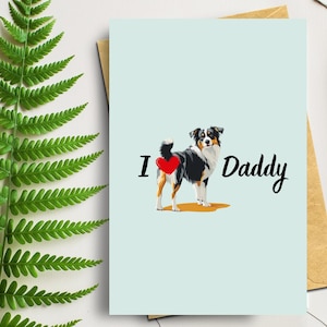 Lustiger Australian Shepherd Vatertagskarte vom Haustierhund Glücklicher Vatertagsgruß, ich liebe Papa Geschenk für Papa glücklicher Hund mit Bum Butt Herz