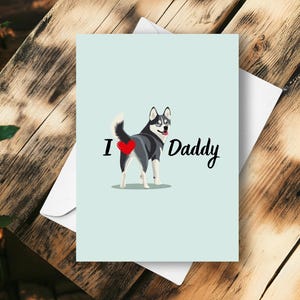 Tarjeta divertida del Día del Padre con un Husky, saludo de mi perro, "Feliz Día del Padre", regalo para papá con "Amo a papá", un Husky siberiano feliz con un corazón de trasero grande.