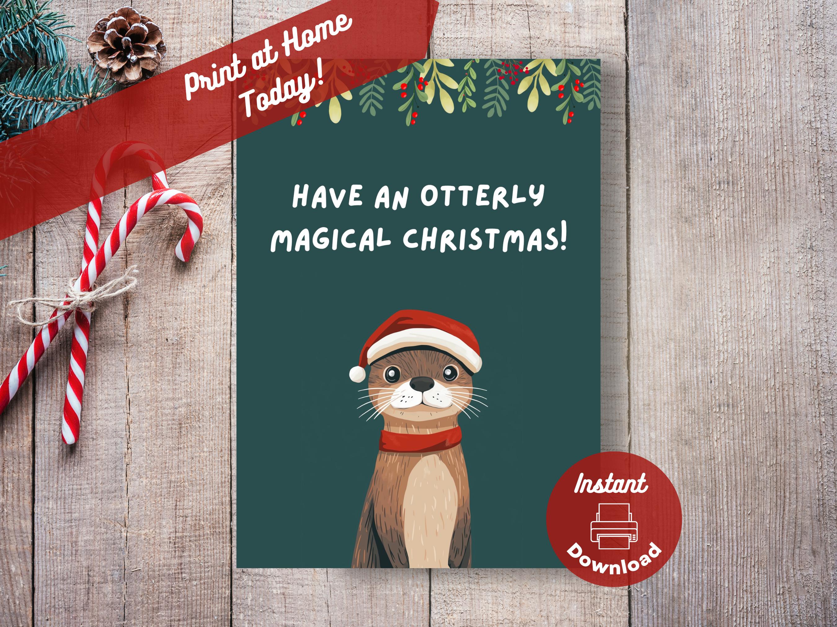 Printable Funny Pun Otter Christmas Card, Instant Digital Download Print at Home, Humorous Cute Comic Adorable Otter Punny Holiday Greeting