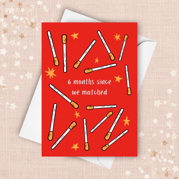 Funny 6 Month Anniversary Card, Six Months Since We Matched Pun, Half Year Relationship Milestone Card, Punny Joke Dating Celebration Card