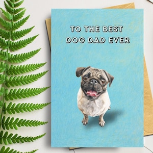 Tarjeta del Día del Padre para un Pug: Feliz Día del Padre de un Perro, la mejor tarjeta para el mejor papá perruno con una linda ilustración de un Pug, un regalo divertido y feliz para tu mascota.
