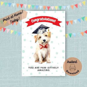 Tarjeta de graduación de perro imprimible, divertida tarjeta de graduación, descarga instantánea, para imprimir en casa, linda tarjeta de cachorro para niños, eres increíblemente asombroso