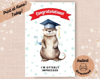 Printable Otter Graduation Card, Funny Graduation, Instant Download, Print at Home Card, Cute Otter Card for Kids, I'm Otterly Impressed