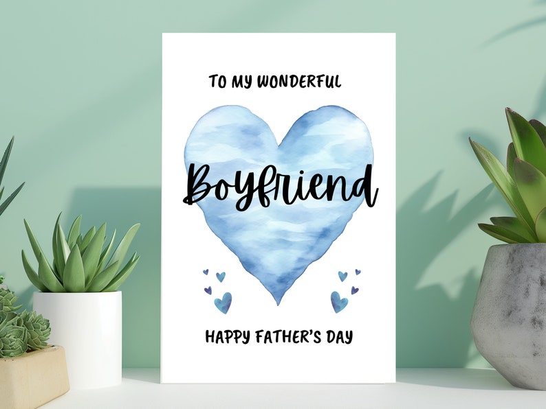 May include: A card with a blue watercolor heart that says "To my wonderful Boyfriend" and "Happy Father's Day".