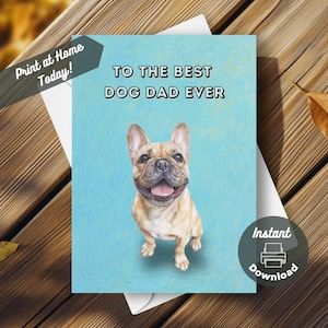 Druckbare französische Bulldogge Vatertagskarte, sofortiger Download Druck zu Hause, für den besten Hundevater aller Zeiten Süße glückliche französische Bulldogge Illustration